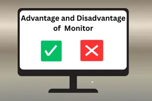 Advantage and Disadvantage of Computer Monitor You Must Know