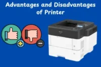 Advantages and Disadvantages of Printer Explained Simply