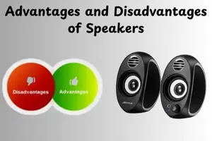 Advantages and Disadvantages of Speakers You Should Know