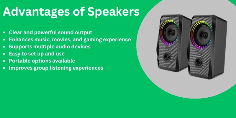 Advantages of Speakers