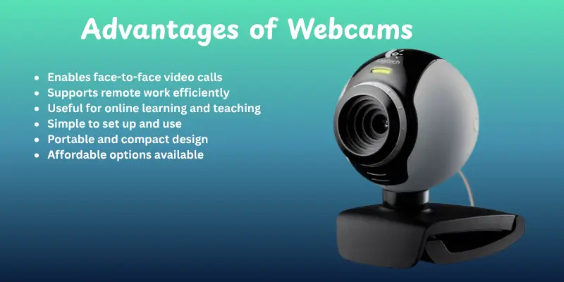 Advantages of Webcams