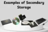 Top 10 Examples of Secondary Storage Devices You Should Know - Post Thumbnail