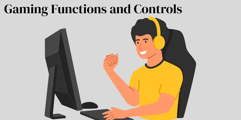 Gaming Functions and Controls