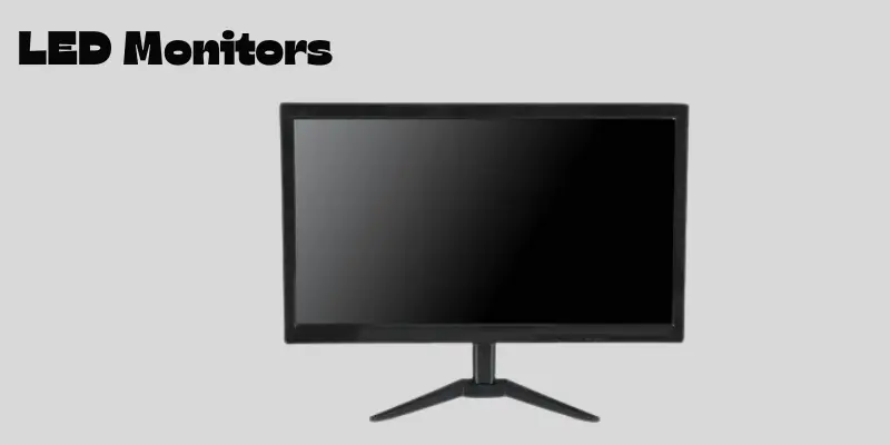 LED monitors