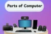 Parts of a Computer You Must Know to Use Technology Confidently - Post Thumbnail