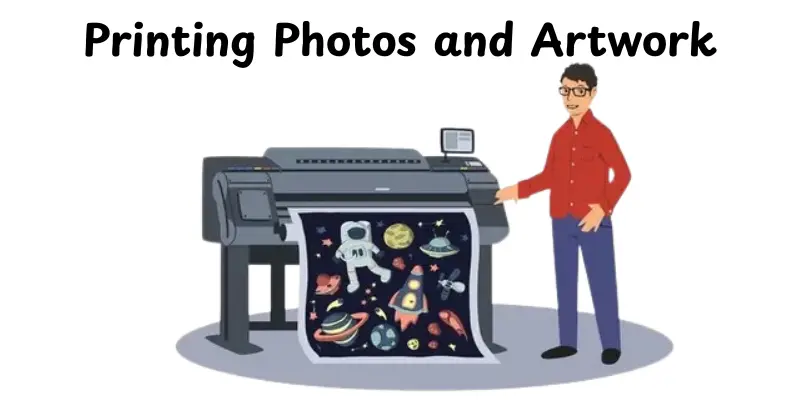 Printing Photos and Artwork