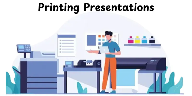 Printing Presentations