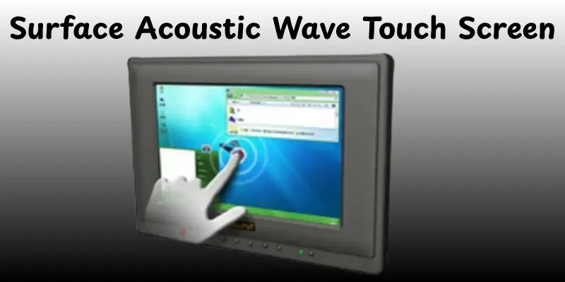 Surface Acoustic Wave Touch Screen