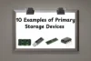 Top 10 Examples of Primary Storage Devices Explained Simply - Post Thumbnail