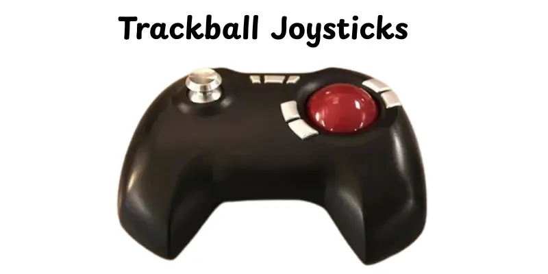 Trackball Joysticks