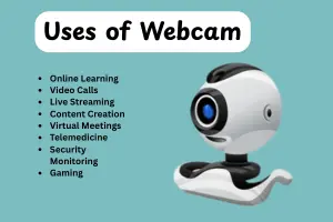 Top 10 Amazing Uses of Webcam You Must Know