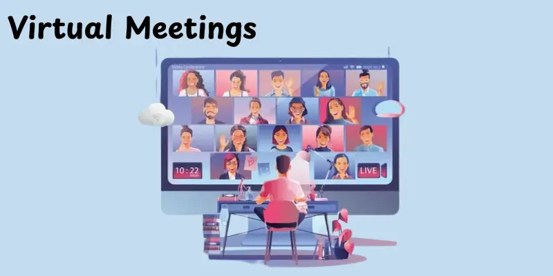 Virtual Meetings