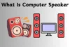 What Is a Computer Speaker? Simple Guide for Everyone - Post Thumbnail