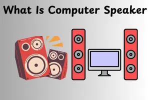 What Is a Computer Speaker? Simple Guide for Everyone