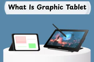What Is Graphic Tablet? Tips for Beginners and Professionals
