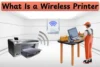 What Is a Wireless Printer? Easy Guide for Home & Office - Post Thumbnail