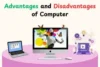 10 Surprising Advantages and Disadvantages of Computer You Must Know - Post Thumbnail