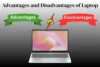Advantages and Disadvantages of Laptops: A Comprehensive Guide - Post Thumbnail