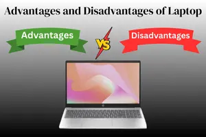 Advantages and Disadvantages of Laptops: A Comprehensive Guide