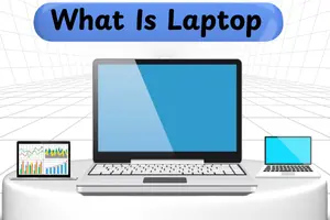 What Is Laptop? A Complete Beginner-Friendly Guide