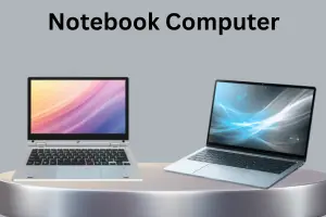 What Is Notebook Computer – Benefits & Tips